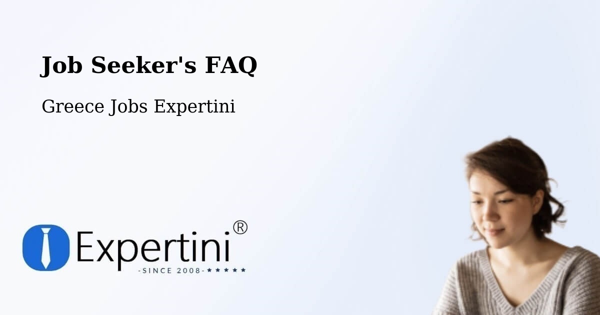 Job Seeker FAQ – Andravída - Greece Jobs Expertini