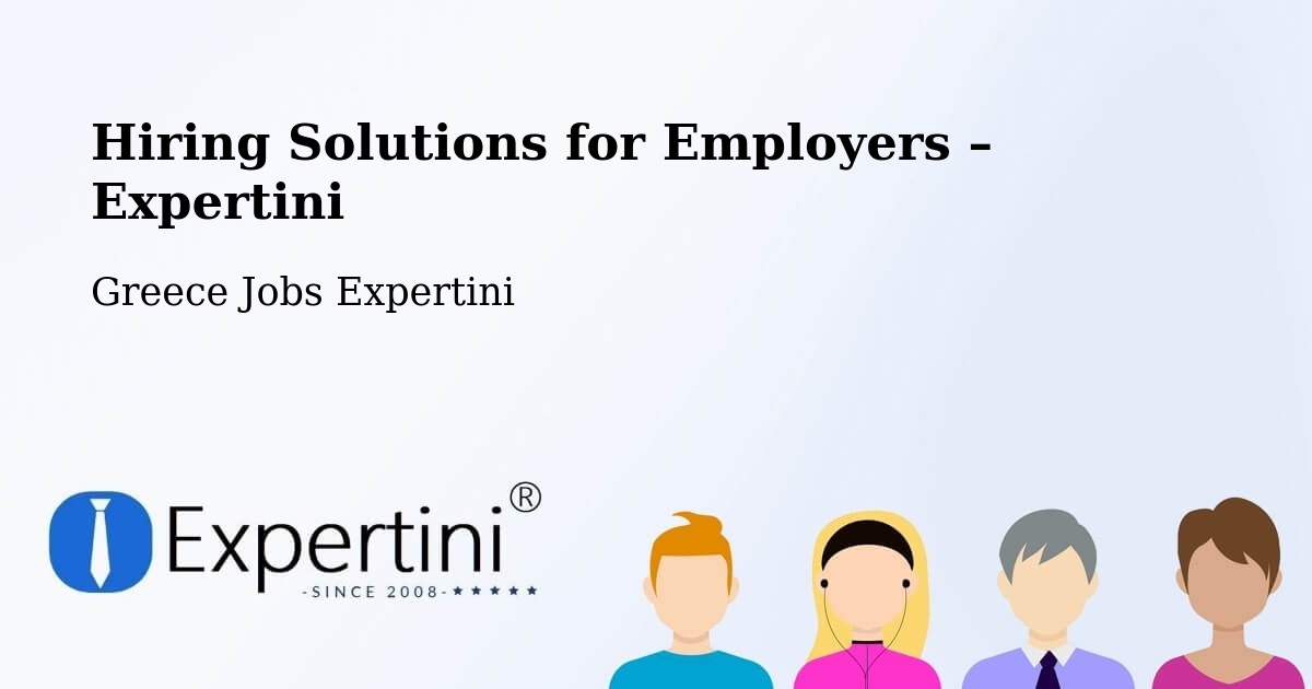 Hiring Solutions for Employers in Andravída - Andravída, Greece Jobs Expertini